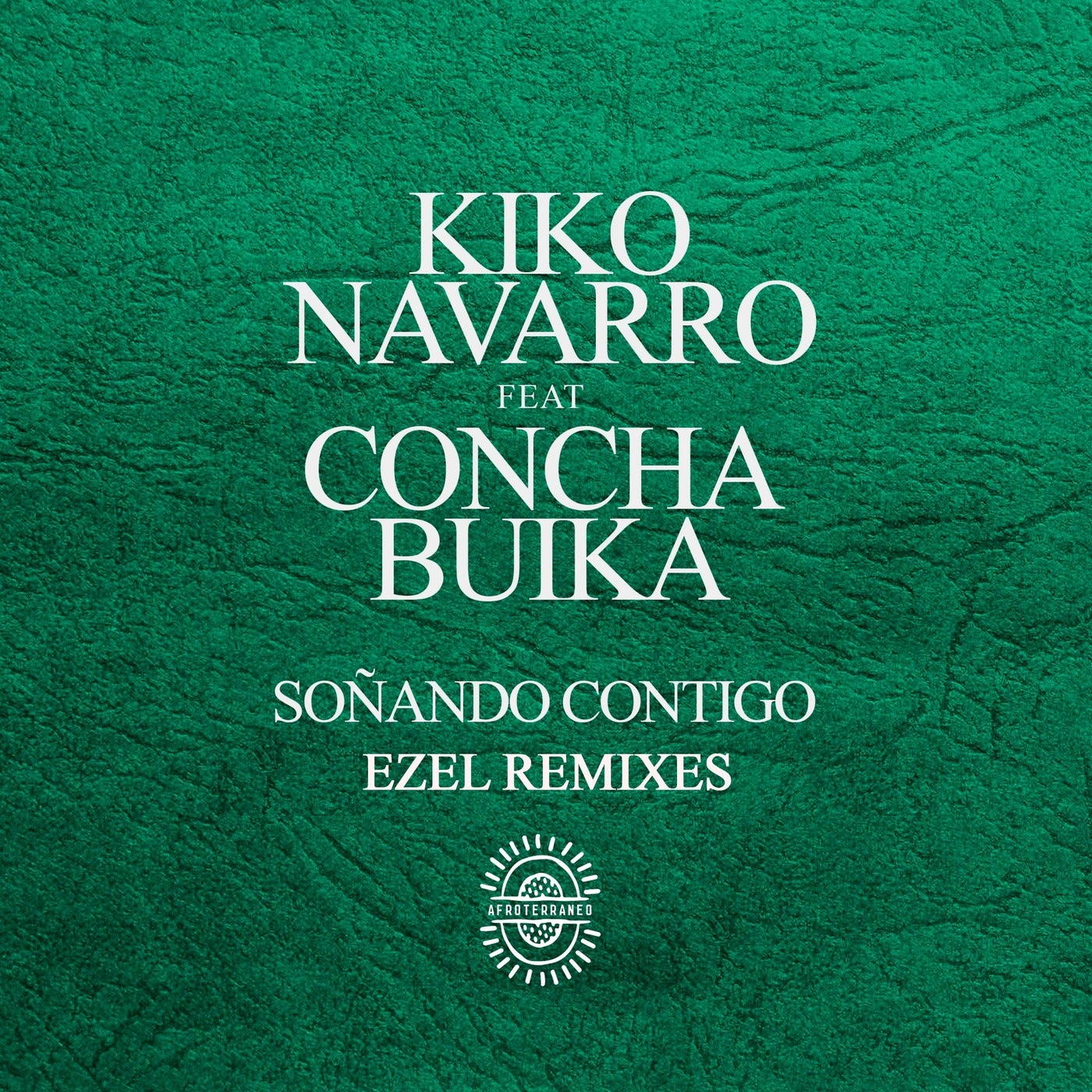 Kiko Navarro, Concha Buika – Sonando Contigo (Ezel Remixes) [AFTNE033]